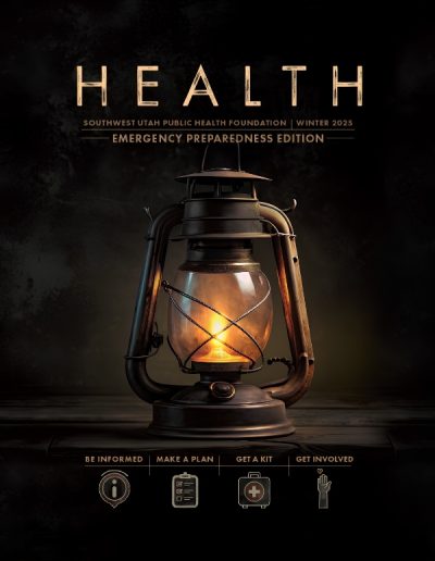 Cover of “HEALTH” magazine, Southwest Utah Public Health Foundation, Winter 2025 Emergency Preparedness Edition. The image shows a glowing kerosene lantern centered against a dark background, with emergency preparedness themes. Along the bottom are four icons with labels: “Be Informed,” “Make a Plan,” “Get a Kit,” and “Get Involved.”