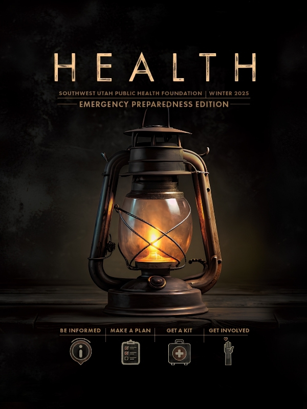 Cover of “HEALTH” magazine, Southwest Utah Public Health Foundation, Winter 2025 Emergency Preparedness Edition. The image shows a glowing kerosene lantern centered against a dark background, with emergency preparedness themes. Along the bottom are four icons with labels: “Be Informed,” “Make a Plan,” “Get a Kit,” and “Get Involved.”