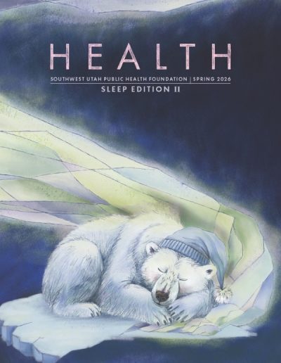 Magazine cover for HEALTH: Southwest Utah Public Health Foundation, Spring 2026 Sleep Edition II, featuring a sleeping polar bear curled up on an ice floe in a winter landscape.