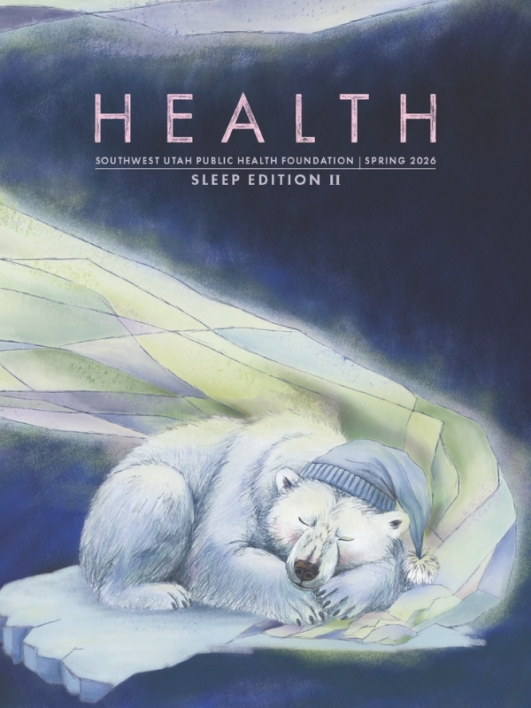 30_Sp 2026 Magazine cover for HEALTH: Southwest Utah Public Health Foundation, Spring 2026 Sleep Edition II, featuring a sleeping polar bear curled up on an ice floe in a winter landscape.